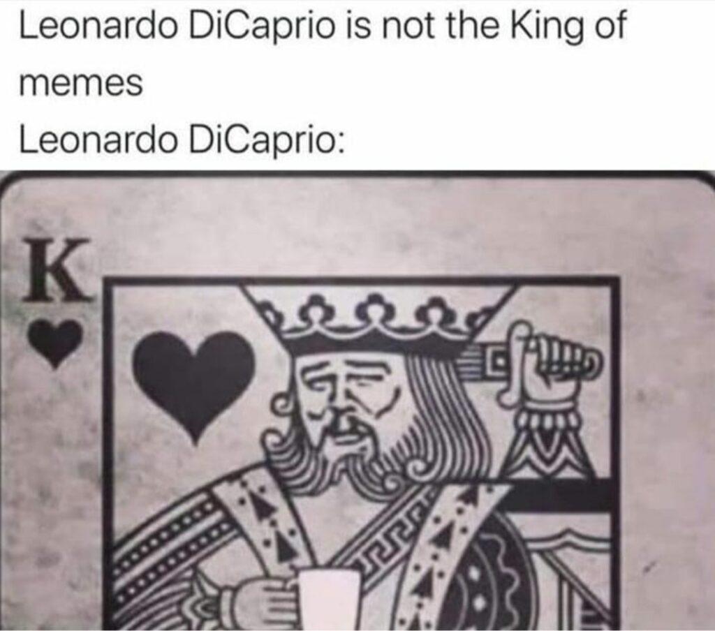 All Hail King Leonardo DiCaprio!